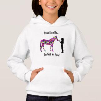 Don't Rush Me! I'm With My Pony! Equestrian Horse