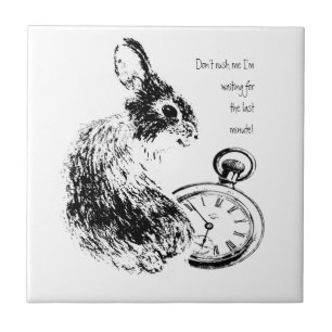 Don't Rush Me, Last Minute, Late Fun Rabbit Tile