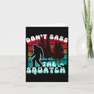 Dont S The Squatch Funny Pun Joke  Card