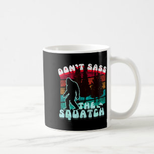 Dont S The Squatch Funny Pun Joke Coffee Mug