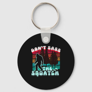 Dont S The Squatch Funny Pun Joke  Key Ring