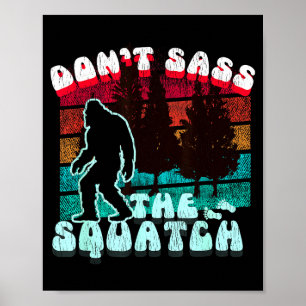 Dont S The Squatch Funny Pun Joke Poster