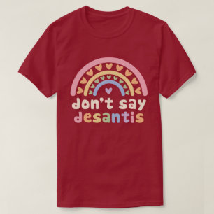 Don't Say DeSantis Pastel Rainbow Hearts Say Gay T-Shirt