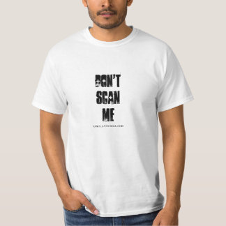 DON'T SCAN ME T-Shirt