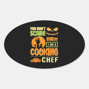Dont Scare Cooking Chef Halloween Costume Gift Oval Sticker