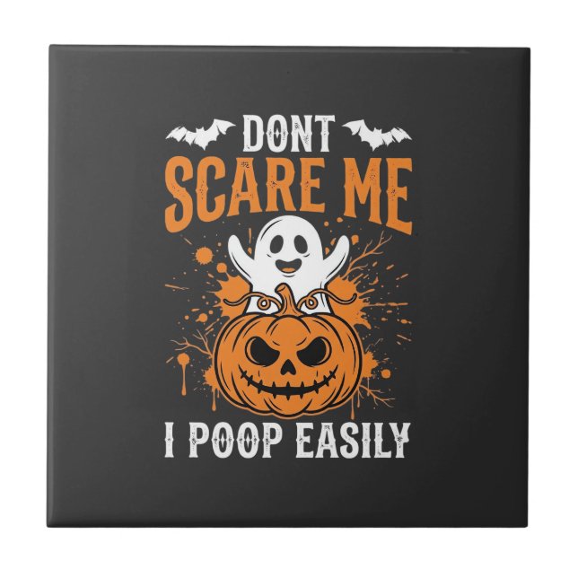 Don't Scare Me Halloween Ghost Pumpkin Design Ceramic Tile (Front)