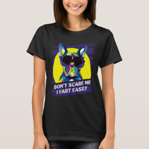 Dont Scare Me I Fart Easily French Bulldog Dog T-Shirt