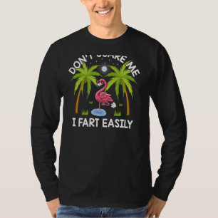 Don't Scare Me I Fart Easily Funny Flamingo Lover T-Shirt