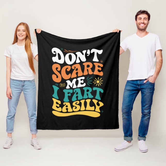 Don't Scare Me I Fart Easily Funny Quote Fleece Blanket (In Situ)