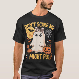 Don'T Scare Me I Might Pee Halloween Pregnant T-Shirt