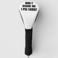 Dont Scare Me I Pee Easily Sarcastic Halloween