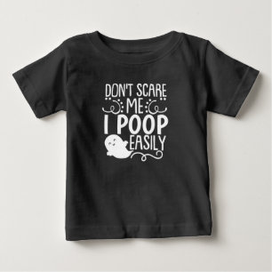 don't scare me i poop easily baby bodysuit