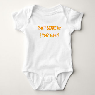 Don't SCARE me I poop easily! Baby Bodysuit