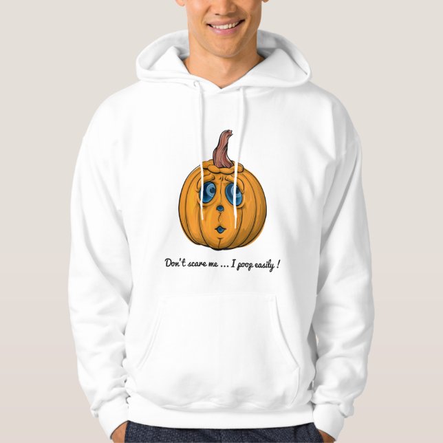 Don't scare me i poop easily hoodie (Front)