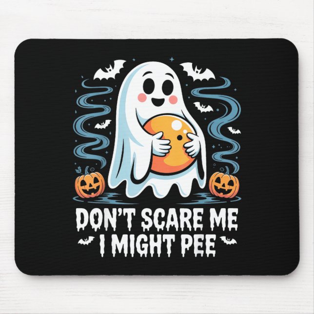 Dont scare might pee funny cute ghost holding mouse pad (Front)