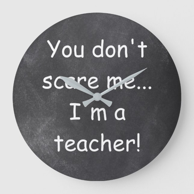Don't Scare Teacher Chalkboard Design Gift Idea Large Clock (Front)