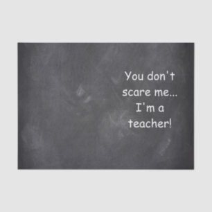Don't Scare Teacher Chalkboard Design Gift Idea Tissue Paper