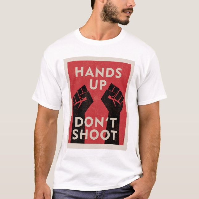 Don't Shoot - Black Lives Matter - T-Shirt (Front)