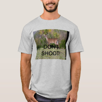 Don't Shoot Deer T-Shirt