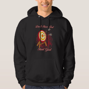 Don't Shoot Fast Shoot Good Humour Graphic Hoodie
