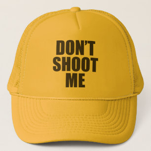 Don't Shoot Me - Festival Apparel Trucker Hat