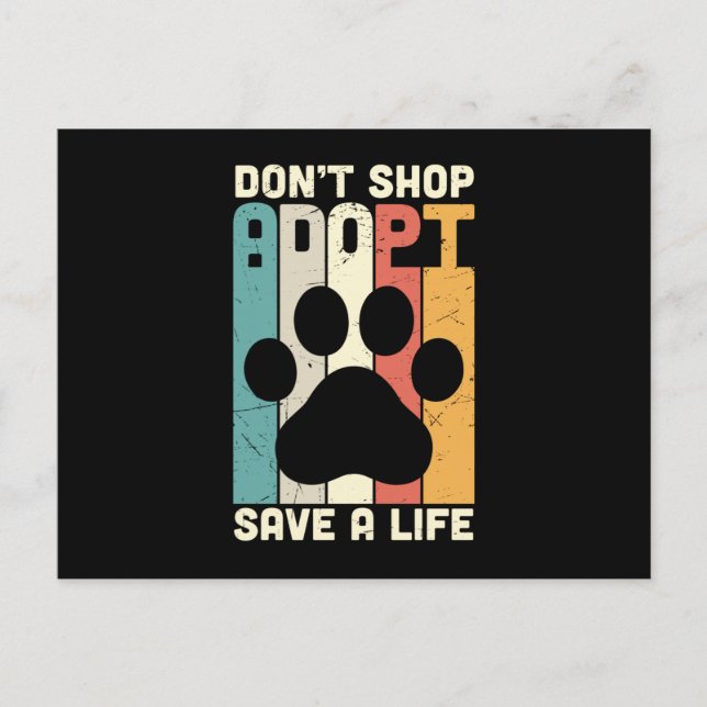 Don't Shop Adopt Save A Life Postcard (Front)