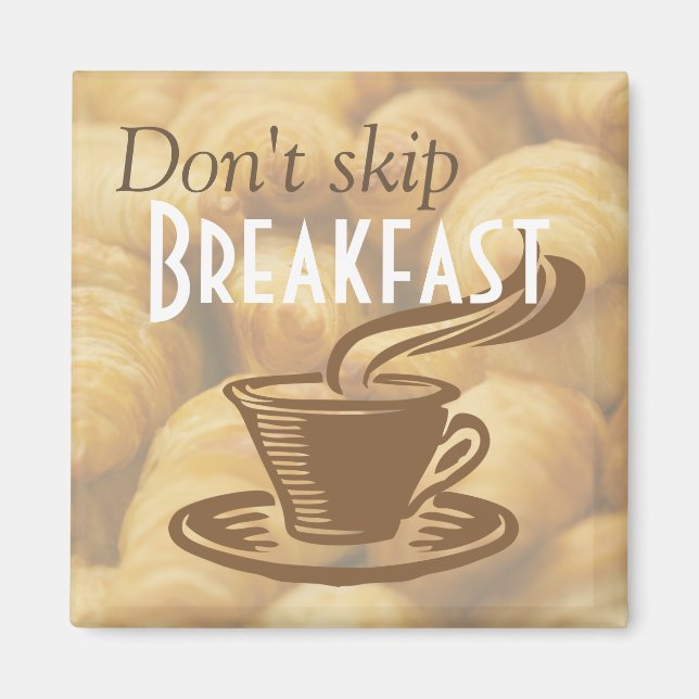 Don't Skip Breakfast Reminder Magnet (Front)