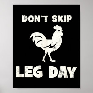 Dont Skip Leg Day Chicken Funny Workout Gym Poster