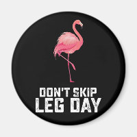 Don't Skip Leg Day Flamingo Workout Gym Fitness