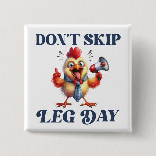 Don't Skip Leg Day funny chicken  15 Cm Square Badge