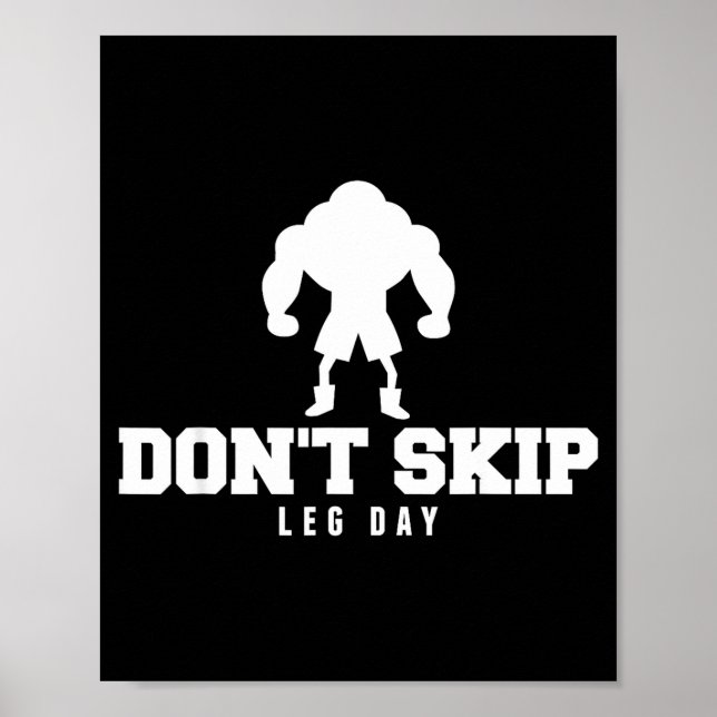 Don't Skip Leg Day Funny Fitness Apparel For Weigh Poster (Front)