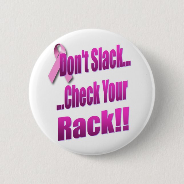 Don't Slack... Check Your Rack Flair 6 Cm Round Badge (Front)