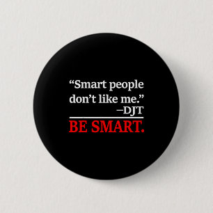 Don't Smart Don' Like 6 Cm Round Badge