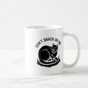 Don't Snack On Me Funny Cat 4 Coffee Mug