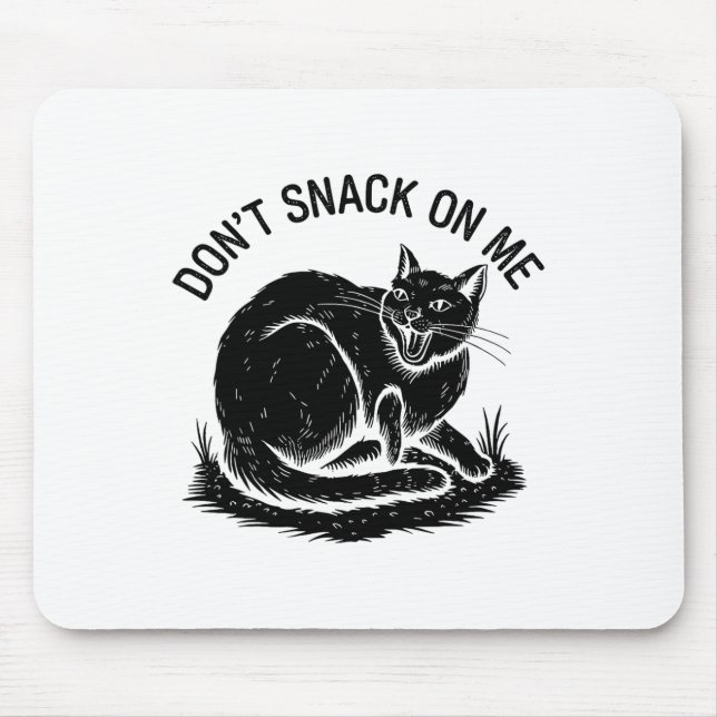 Don't Snack On Me Funny Cat 4  Mouse Pad (Front)
