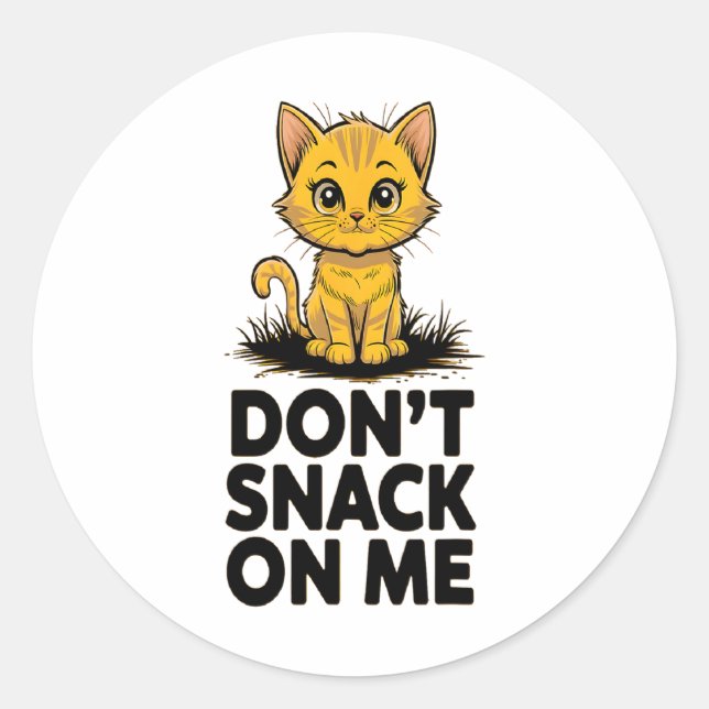 Don't Snack On Me Funny Cat 5  Classic Round Sticker (Front)
