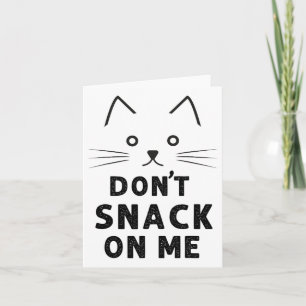 Don't Snack On Me Funny Cat Lover 2024 Card