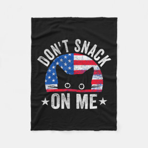 Don't Snack On Me Funny Cat Meme  Fleece Blanket