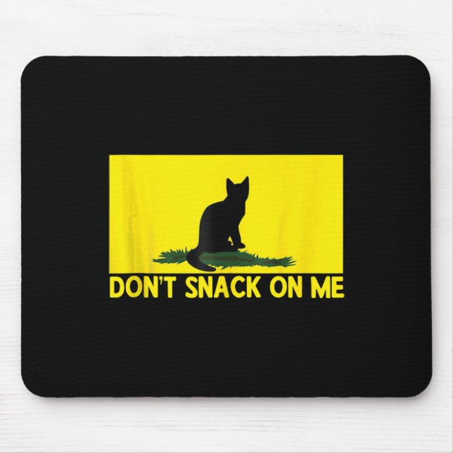 Don't Snack On Me  Mouse Pad (Front)