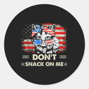 Don't Snack On Me Patriotic Cat Sarcastic Politica Classic Round Sticker