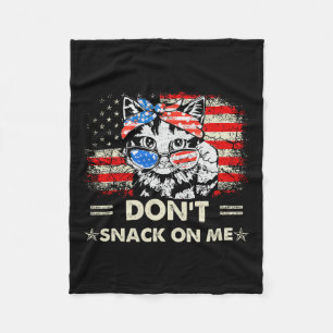 Don't Snack On Me Patriotic Cat Sarcastic Politica Fleece Blanket