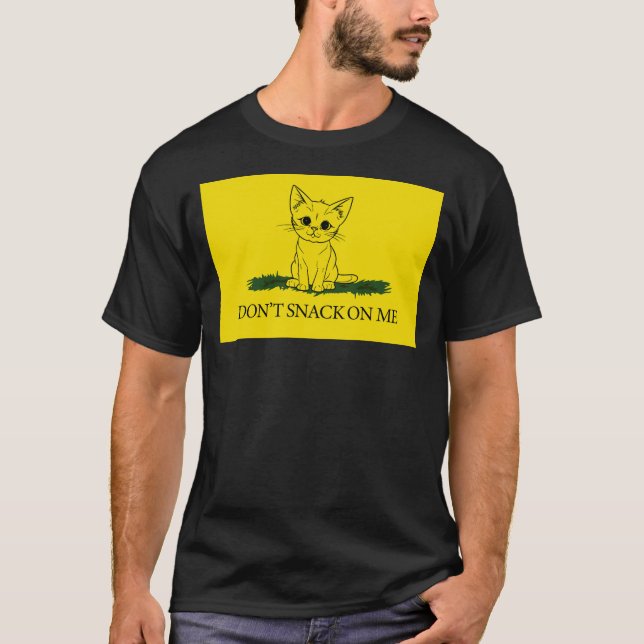 Don't snack on me T-Shirt (Front)