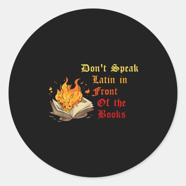 Don't Speak Latin In Front Of The Books Funny Desi Classic Round Sticker (Front)