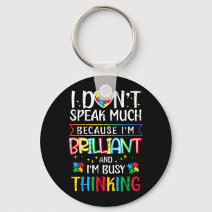 Dont Speak Much Brilliant Autism Awareness Kids Key Ring