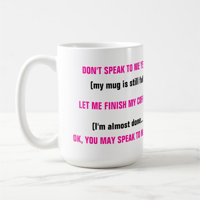 Don't Speak To Me.... Coffee Mug (Left)