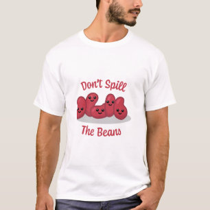 Don't Spill The Beans! Cute Bean Cartoon T-Shirt
