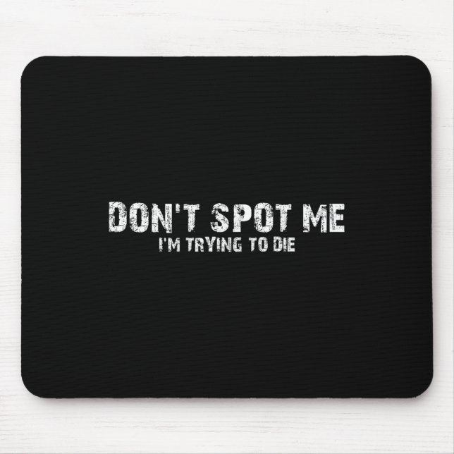 Don't Spot Me1  Mouse Pad (Front)