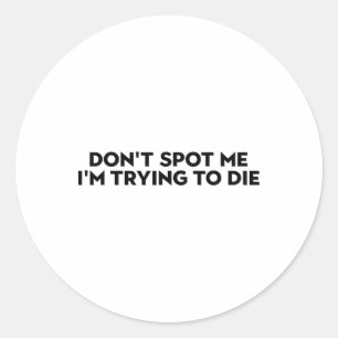 Don't Spot Me2 Classic Round Sticker