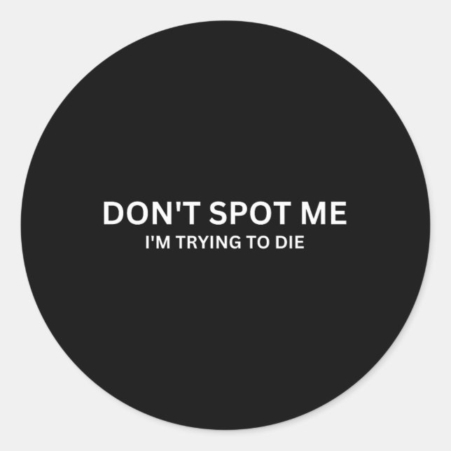 Don't Spot Me  Classic Round Sticker (Front)