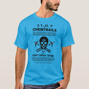 Don't Spray on Me! - Chemtrails T-Shirt